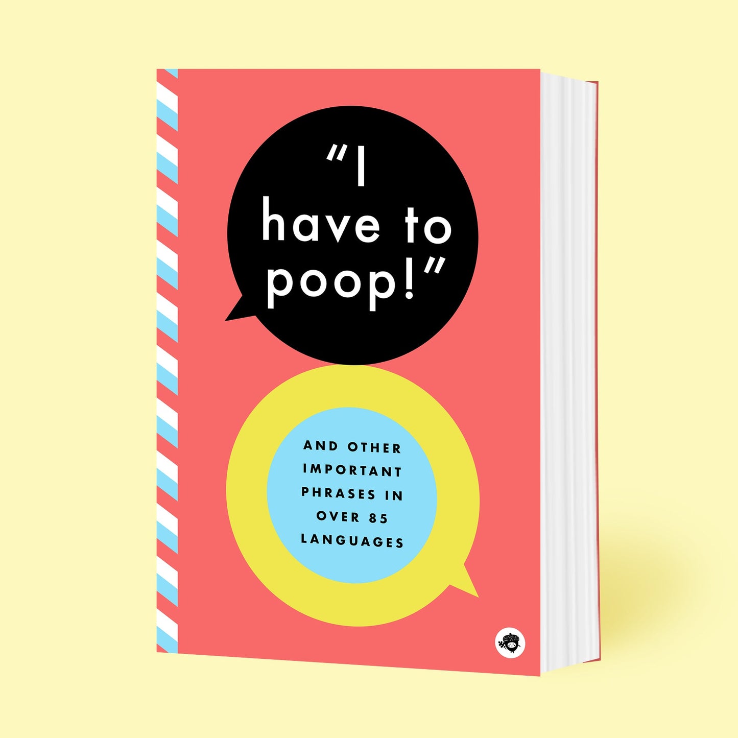 I Have to Poop! And Other Important Phrases in Over 85 Languages