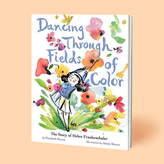 Dancing Through Fields of Color: The Story of Helen Frankenthaler